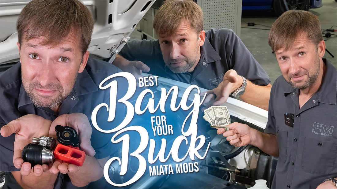 The Best Bang-For-Your-Buck Miata Mods!