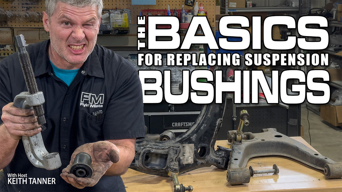 BASICS for Replacing Suspension BUSHINGS - 4K video w Keith Tanner