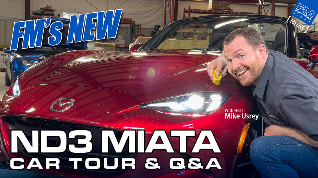 Car Tour: FM's NEW ND3 Miata! - 4K - FM Live w Mike Usrey