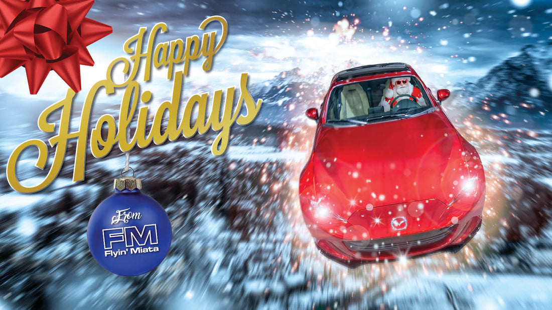 Happy Holidays from Flyin' Miata!